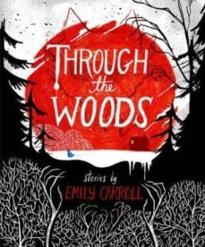 through the woods-emily carroll-9780571288649