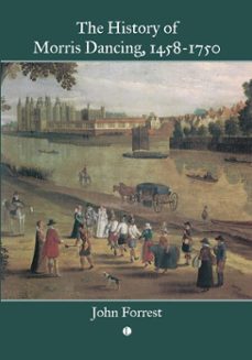 the history of morris dancing, 1458-1750 (ebook)-john forrest-9780718897949