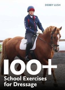 100+ school exercises for dressage (ebook)-debby lush-9780719835049