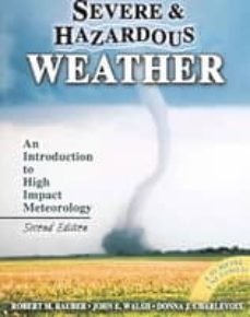 severe & hazardous weather: an introduction to high impact meteor ology-9780757517549