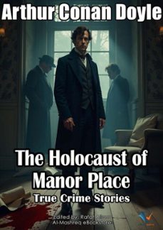 the holocaust of manor place (ebook)-arthur conan doyle-9780909179649