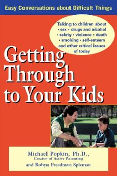 getting through to your kids (ebook)-michael h. popkin-robyn freedman spizman-9781101203149