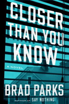 closer than you know (ebook)-brad parks-9781101985649