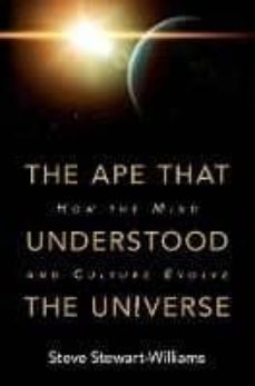 the ape that understood the universe: how the mind and culture evolve-steve stewart williams-9781108425049