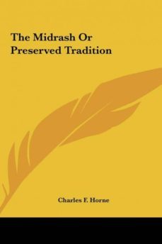 the midrash or preserved tradition-9781161599749