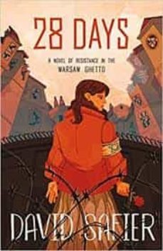 28 days: a novel of resistance in the warsaw ghetto-9781250237149