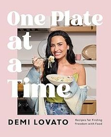 one plate at a time: recipes for finding freedom with food-demi lovato-9781250393449