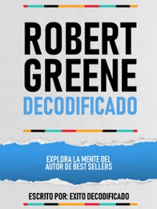 robert greene decodificado - explora la mente del autor de best sellers (ebook)-exito decodificado-exito decodificado-9781304598349