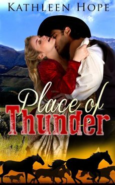 historical romance: place of thunder (ebook)-kathleen hope-9781386290049