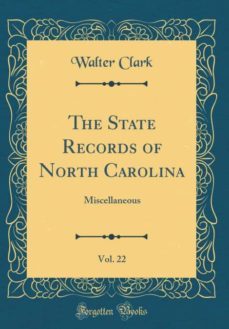 the state records of north carolina, vol. 22-9781396354649