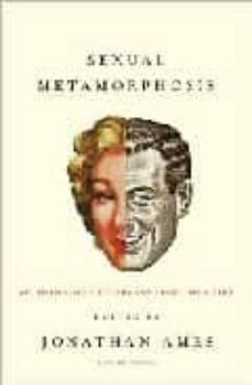 sexual metamorphosis-jonathan ames-9781400030149