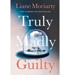 truly madly guilty-liane moriarty-9781405919449
