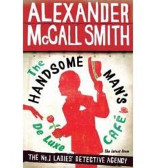 handsonme man s de luxe cafe-alexander mccall smith-9781408704349