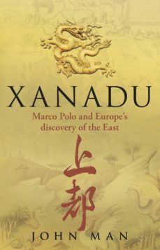 xanadu (ebook)-john man-9781409045649