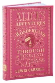 alice s adventures in wonderland and through the looking-glass-9781435159549