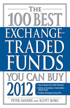 the 100 best exchange-traded funds you can buy 2012 (ebook)-peter sander-scott bobo-9781440532849