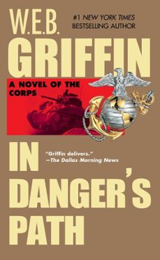 in danger's path (ebook)-w.e.b. griffin-9781440632549