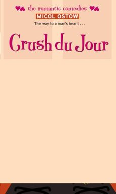 crush du jour (ebook)-micol ostow-9781442441149