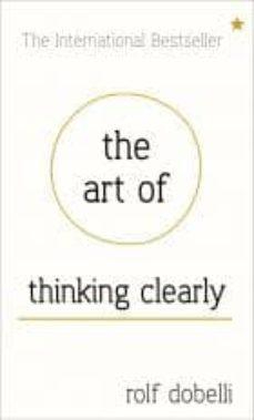 the art of thinking clearly: better thinking-9781444759549