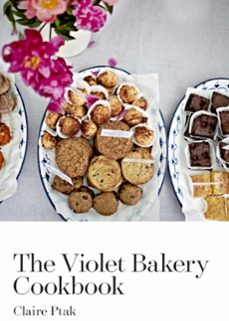 the violet bakery cookbook-claire ptak-9781448182749