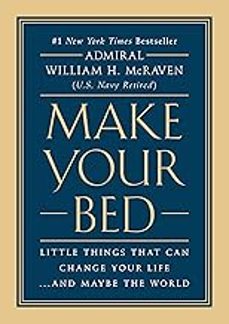 make your bed: little things that can change your life...and maybe the world-william h. mcraven-9781455570249