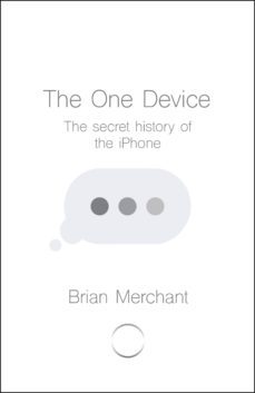 the one device (ebook)-brian merchant-9781473542549