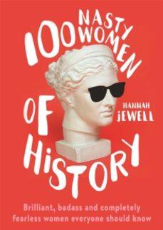 100 nasty women of history-hannah jewell-9781473671249