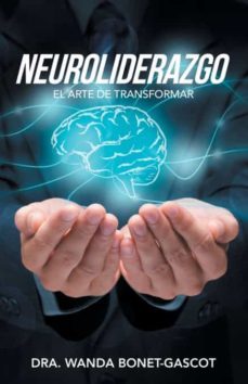 neuroliderazgo: el arte de transformar-dra wanda bonet gascot-9781506529349