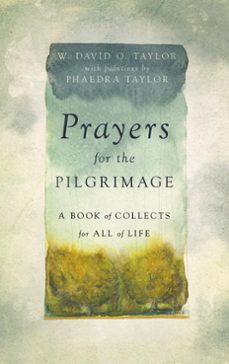 prayers for the pilgrimage (ebook)-w. david o. taylor-9781514008249