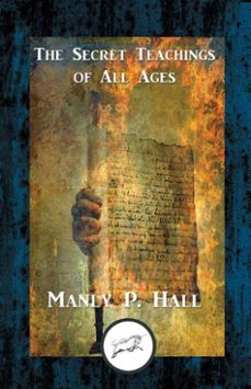 the secret teachings of all ages (ebook)-manly p. hall-9781515445449