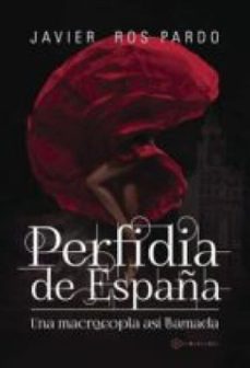 perfidia de españa-javier ros pardo-9781524303549