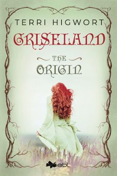 griseland: the origin-terri higwort-9781524318949