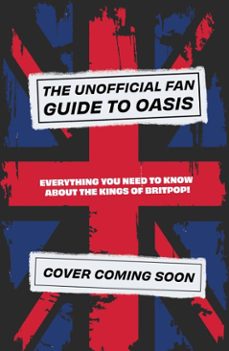 the unofficial fan guide to oasis (ebook)-eddie robson-9781526367549