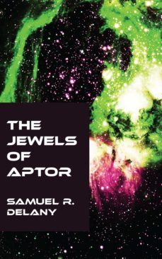 the jewels of aptor (ebook)-samuel r. delany-9781531264949
