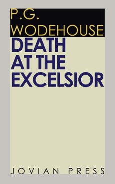 death at the excelsior (ebook)-p.g. wodehouse-9781537808949