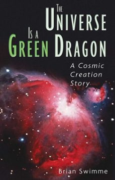 the universe is a green dragon (ebook)-brian swimme-9781591435549