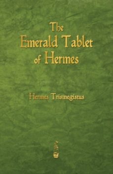 the emerald tablet of hermes-hermes trismegistus-9781603866149