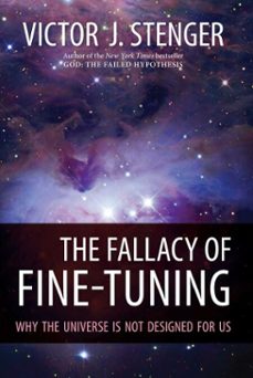 fallacy of fine-tuning (ebook)-victor j. stenger-9781616144449
