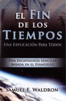 el fin de los tiempos (ebook)-dr. sam waldron-9781629461649