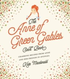 the anne of green gables cookbook-kate macdonald-9781631063749