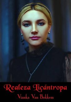 realeza licantropa (ebook)-vianka van bokkem-9781633392649