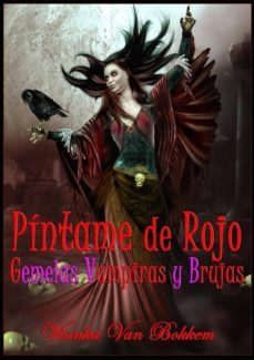 pintame de rojo: gemelas vampiras y brujas. (ebook)-vianka van bokkem-9781633396449