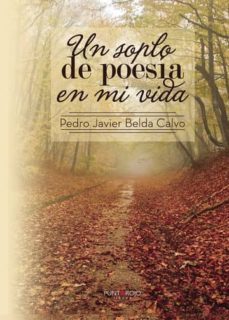 un soplo de poesia en mi vida (ebook)-pedro javier belda calvo-9781635034349