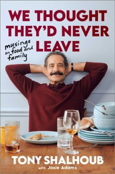 we thought they'd never leave (ebook)-tony shalhoub-josie adams-9781668227749