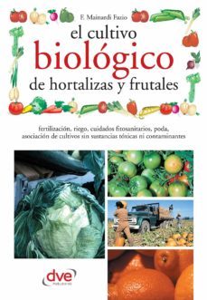 el cultivo biológico de hortalizas y frutales (ebook)-f. mainardi fazio-9781683255949