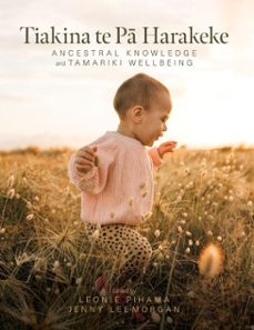 tiakina te p harakeke (ebook)-leonie pihama-jenny lee-morgan-9781775507949