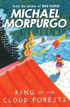 king of the cloud forests (ebook)-michael morpurgo-9781780311449