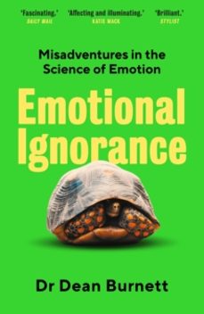 emotional ignorance-dean burnett-9781783351749