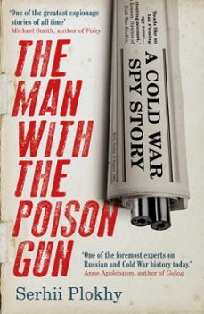 the man with the poison gun (ebook)-serhii plokhy-9781786070449