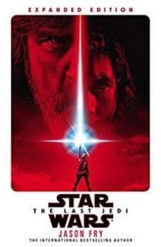 star wars: the last jedi expanded edition-9781787460249